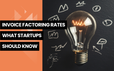 Invoice Factoring Rates: What Startups Should Know — A Friendly Guide